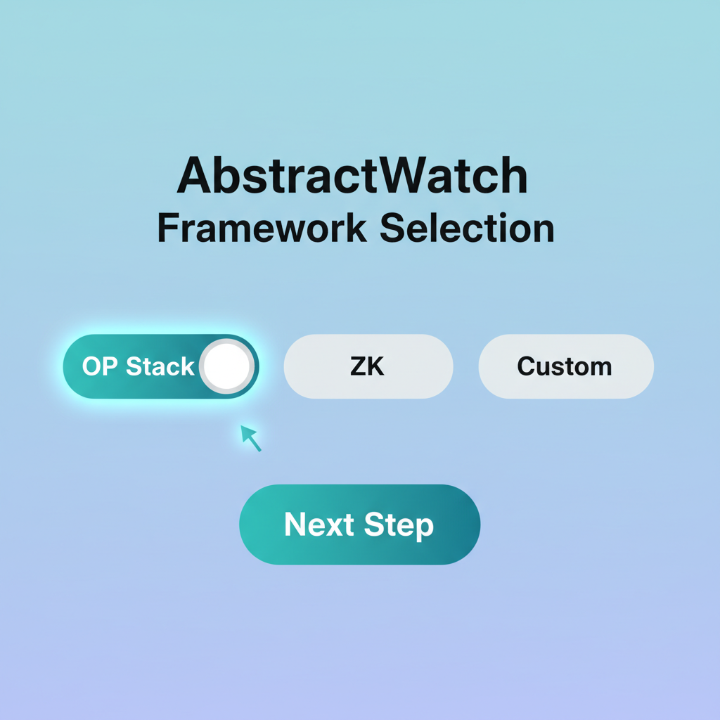 framework selection interface on AbstractWatch, OP Stack and ZK options as toggle buttons, highlighted choice